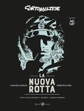 Cover: La nuova rotta. Corto Maltese: Sotto il sole di mezzanotte-Equatoria-Il giorno di Tarowean - Rizzoli Lizard