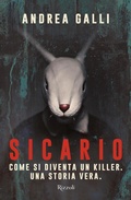 Cover: Sicario. Come si diventa un killer. Una storia vera - Rizzoli narrativa;Rizzoli