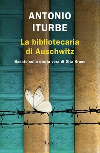 Abbildung von: La bibliotecaria di Auschwitz - Rizzoli narrativa;Rizzoli