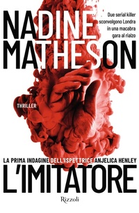 Abbildung von: L' imitatore. La prima indagine dell'ispettrice Anjelica Henley - Rizzoli narrativa;Rizzoli