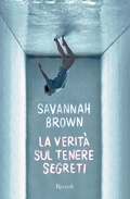 Cover: La verit&agrave; sul tenere segreti - Narrativa Ragazzi;Rizzoli