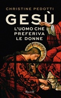Abbildung von: Gesù. L'uomo che preferiva le donne - Saggi stranieri;Rizzoli