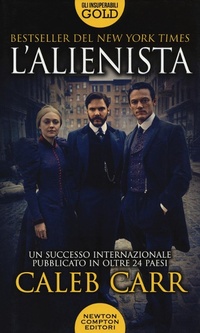 Abbildung von: L' alienista - Gli insuperabili Gold;Newton Compton Editori