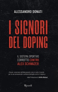 Abbildung von: I signori del doping. Il sistema sportivo corrotto contro Alex Schwazer - Varia;Rizzoli