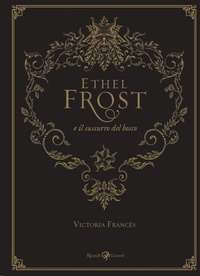 Abbildung von: Ethel Frost e il sussurro del bosco - Rizzoli Lizard