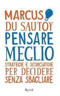 Abbildung von: Pensare meglio. Strategie e scorciatoie per decidere senza sbagliare - Saggi stranieri;Rizzoli