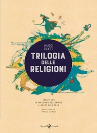 Abbildung von: Trilogia delle religioni: Jesuit Joe-La macumba del gringo-A ovest dell'Eden - Rizzoli Lizard