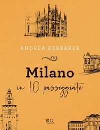 Abbildung von: Milano in 10 passeggiate - BUR Saggi;Rizzoli