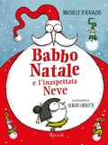 Cover: Babbo Natale e l'inaspettata Neve - Narrativa Ragazzi;Rizzoli