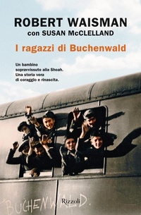 Abbildung von: I ragazzi di Buchenwald - Varia narrativa straniera;Rizzoli
