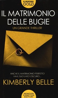 Abbildung von: Il matrimonio delle bugie - Gli insuperabili Gold;Newton Compton Editori