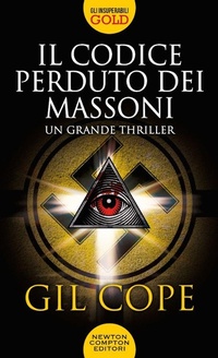 Enlarge image Cover: Il codice perduto dei massoni - Gli insuperabili Gold;Newton Compton Editori