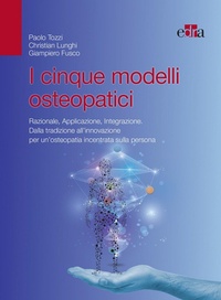 Abbildung von: I cinque modelli osteopatici. Razionale, applicazione, integrazione. Dalla tradizione all'innovazione per un'osteopatia incentrata sulla persona - Edra