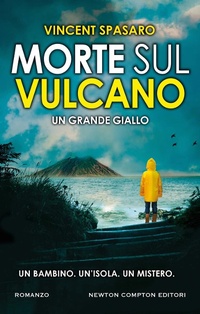 Abbildung von: Morte sul vulcano - Nuova narrativa Newton;Newton Compton Editori