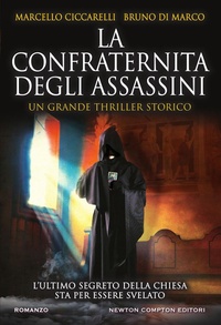 Abbildung von: La confraternita degli assassini - Nuova narrativa Newton;Newton Compton Editori