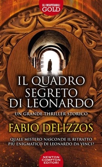 Abbildung von: Il quadro segreto di Leonardo - Gli insuperabili Gold;Newton Compton Editori