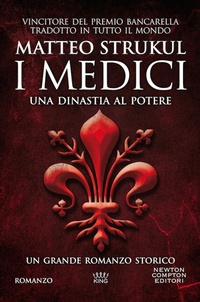 Abbildung von: I Medici. Una dinastia al potere - King;Newton Compton Editori