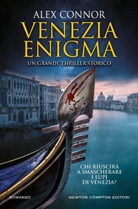 Abbildung von: Venezia enigma. I lupi di Venezia - Nuova narrativa Newton;Newton Compton Editori