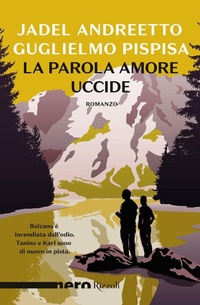 Abbildung von: La parola amore uccide - Nero Rizzoli;Rizzoli