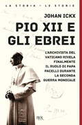 Cover: Pio XII e gli ebrei. L'archivista del Vaticano rivela finalmente il ruolo di papa Pacelli durante la Seconda guerra mondiale - BUR Saggi;Rizzoli