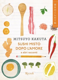Abbildung von: Sushi misto dopo l'amore e altri racconti - Varia;Rizzoli