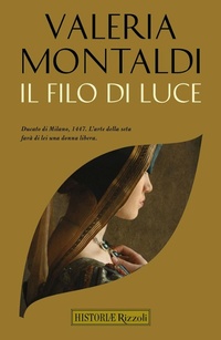 Abbildung von: Il filo di luce - Rizzoli Historiae;Rizzoli