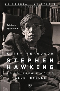 Abbildung von: Stephen Hawking. Lo sguardo rivolto alle stelle - BUR La storia, le storie;Rizzoli