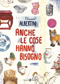 Abbildung von: Anche le cose hanno bisogno - Rizzoli Lizard