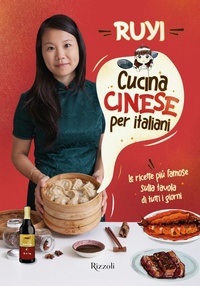 Abbildung von: Cucina cinese per italiani. Le ricette più famose sulla tavola di tutti i giorni - Varia;Rizzoli