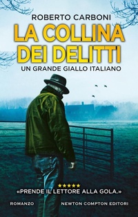 Abbildung von: La collina dei delitti - Nuova narrativa Newton;Newton Compton Editori