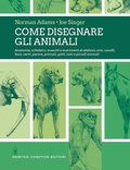 Cover: Come disegnare gli animali - Grandi manuali Newton;Newton Compton Editori