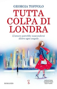 Abbildung von: Tutta colpa di Londra - Anagramma;Newton Compton Editori