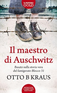 Abbildung von: Il maestro di Auschwitz - Gli insuperabili Gold;Newton Compton Editori