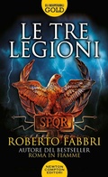 Cover: Le tre legioni - Gli insuperabili Gold;Newton Compton Editori