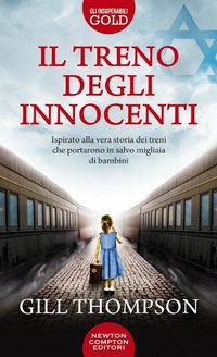 Abbildung von: Il treno degli innocenti - Gli insuperabili Gold;Newton Compton Editori