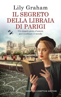 Abbildung von: Il segreto della libraia di Parigi - 3.0;Newton Compton Editori