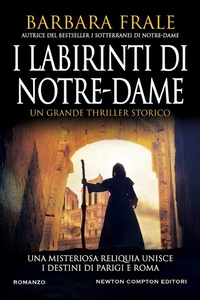 Abbildung von: I labirinti di Notre-Dame - Nuova narrativa Newton;Newton Compton Editori