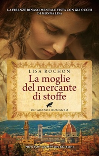 Abbildung von: La moglie del mercante di stoffe - 3.0;Newton Compton Editori