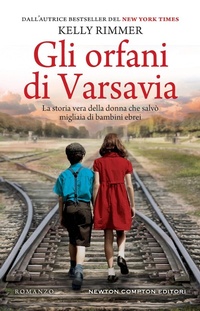 Abbildung von: Gli orfani di Varsavia - 3.0;Newton Compton Editori