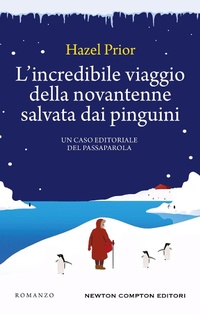 Abbildung von: L' incredibile viaggio della novantenne salvata dai pinguini - 3.0;Newton Compton Editori