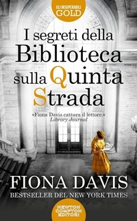 Abbildung von: I segreti della Biblioteca sulla Quinta Strada - Gli insuperabili Gold;Newton Compton Editori