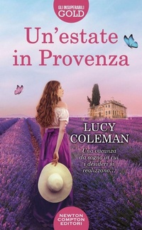 Abbildung von: Un' estate in Provenza - Gli insuperabili Gold;Newton Compton Editori