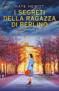 Abbildung von: I segreti della ragazza di Berlino - 3.0;Newton Compton Editori