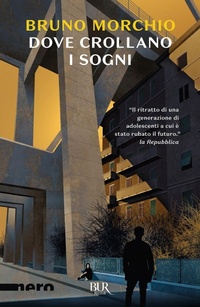 Abbildung von: Dove crollano i sogni - BUR Nero;Rizzoli