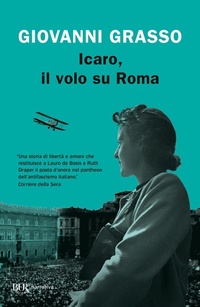 Abbildung von: Icaro, il volo su Roma - BUR Narrativa;Rizzoli