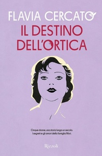 Abbildung von: Il destino dell'ortica - Le narrative;Rizzoli