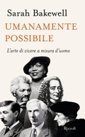 Cover: Umanamente possibile. L'arte di vivere a misura d'uomo - Saggi stranieri;Rizzoli