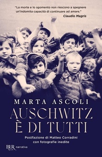 Abbildung von: Auschwitz è di tutti - BUR Narrativa;Rizzoli