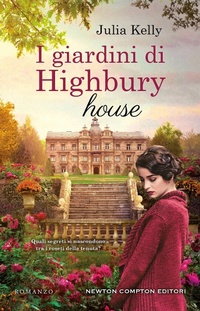 Abbildung von: I giardini di Highbury house - 3.0;Newton Compton Editori