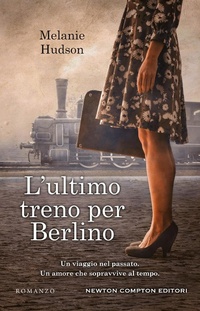 Abbildung von: L' ultimo treno per Berlino - 3.0;Newton Compton Editori